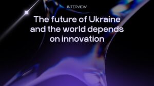 THE FUTURE OF UKRAINE AND THE WORLD DEPENDS ON INNOVATION EN